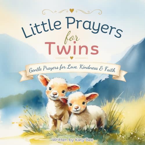 Little Prayers for Twins: Gentle Prayers for Love, Kindness & Faith