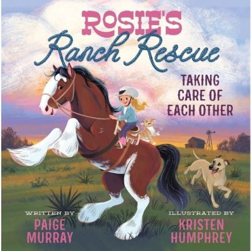 Rosie's Ranch Rescue - (Rosie the Horse) by Paige Murray (Hardcover)