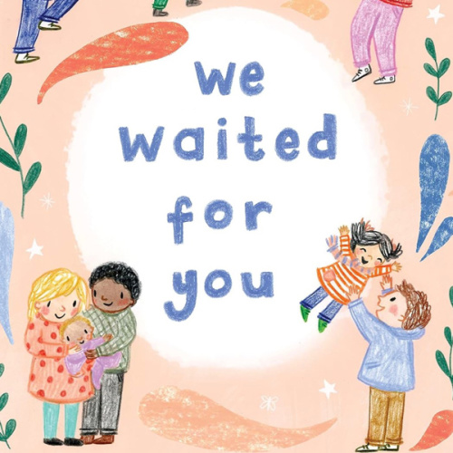 We Waited for You: A Keepsake Picture Book for New Parents