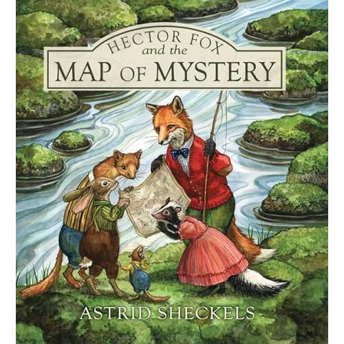 Hector Fox and the Map of Mystery (Hector Fox and Friends)