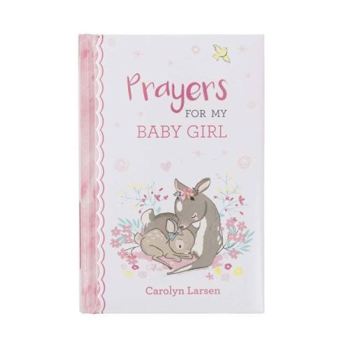 Gift Book Prayers for My Baby Girl - by Carolyn Larsen (Hardcover)