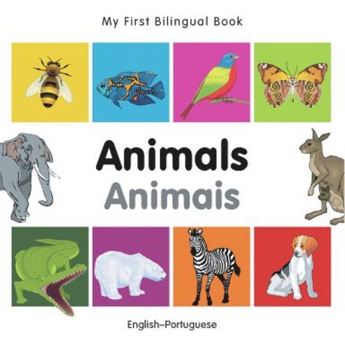 My First Bilingual Book-Animals (English-Portuguese) - by Milet Publishing (Board Book)
