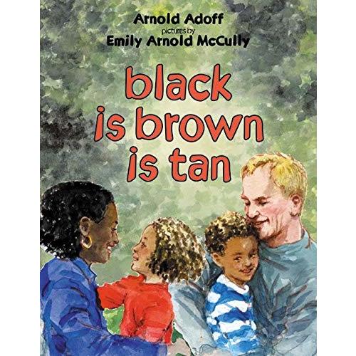 black is brown is tan: A Joyful Picture Book About Multiracial Family Love for Kids (Ages 4-8), 9780064436441, 0064436446, Paperback, Reprint edition