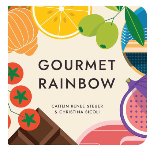 Gourmet Rainbow Board Book Poems About Color and Food Facts for Early Reader Baby 0-12M and Toddler Learning Resource 1-4 Years Preschool Classroom Teacher Must Have