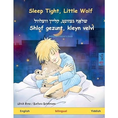 Sleep Tight, Little Wolf – שלאָף געזונט, קליין וועלוול / Shlof gezunt, kleyn velvl (English – Yiddish): Bilingual children's book (Sefa Picture Books in Two Languages)