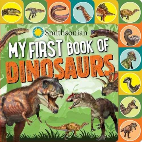 Smithsonian: My First Book of Dinosaurs - by Grace Baranowski (Board Book)