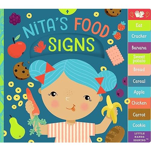 Nita's Food Signs: An Interactive ASL Board Book (Little Hands Signing) Board book – February 4, 2025
