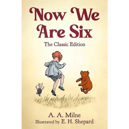 Now We Are Six: The Classic Edition (Winnie the Pooh) Hardcover – September 16, 2025