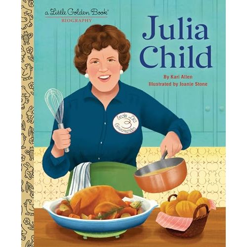 Julia Child: A Little Golden Book Biography (Little Golden Book Biographies)