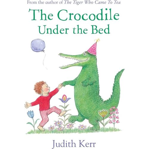 The Crocodile Under the Bed: The classic illustrated children’s book from the author of The Tiger Who Came To Tea Paperback – Picture Book, September 8, 2015