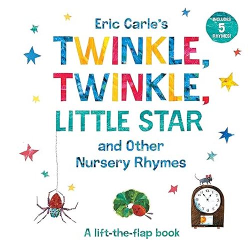 Eric Carle's Twinkle, Twinkle, Little Star and Other Nursery Rhymes: A Lift-the-Flap Book (The World of Eric Carle)