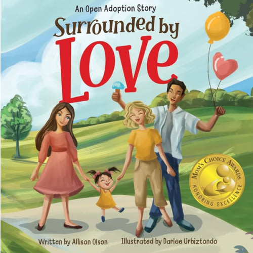 Surrounded by Love: An Open Adoption Story