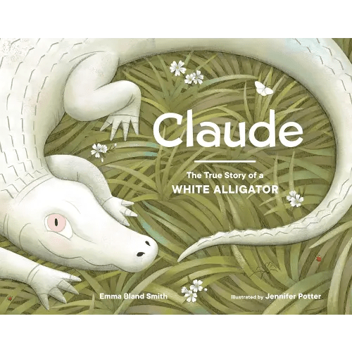 Claude: The True Story of a White Alligator