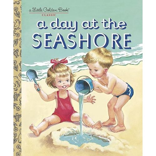 A Day at the Seashore (Little Golden Book) Hardcover – Picture Book, May 11, 2010