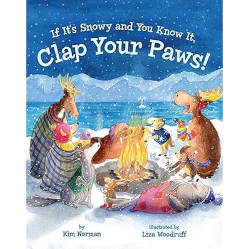 If It's Snowy and You Know It, Clap Your Paws!