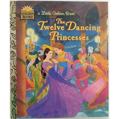 The Twelve Dancing Princesses (The Brothers Grimm)