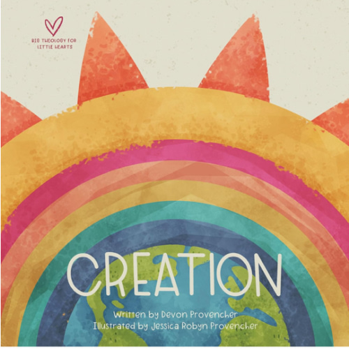 Creation (Big Theology for Little Hearts)