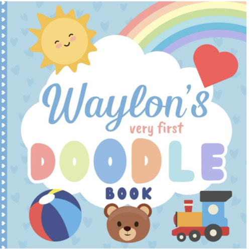 Waylon's very first Doodle Book: A personalized coloring book for Waylon from 1 year