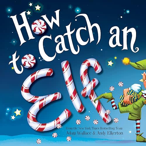 How to Catch an Elf Hardcover – Picture Book, October 4, 2016