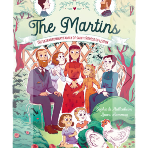 Magnificat The Martins: The Extraordinary Family of St. Thérèse of Lisieux