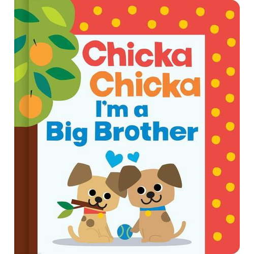 Chicka Chicka I'm a Big Brother (Hardcover)