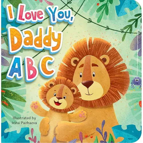 Little Hippo Books I Love You Daddy ABC Kid's Books Ages 1-3 I Best Kid's Books & Board Books I Educational Children's Book I Best Kid's Book for Fun, Love, Family & Early Reading Skills