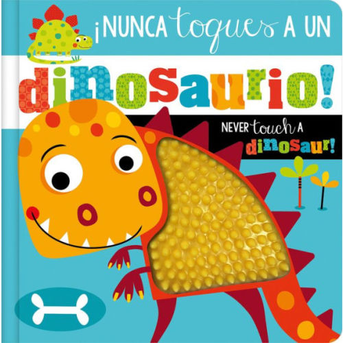 ¡Nunca Toques a un Dinosaurio! / Never Touch a Dinosaur! by Rosie Greening, Stuart Lynch, Board Book | Barnes & Noble®