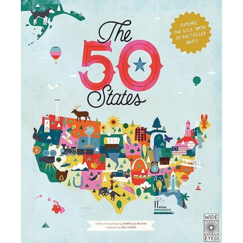 The 50 States: Explore the U.S.A. with 50 fact-filled maps! Hardcover – Illustrated, October 1, 2015