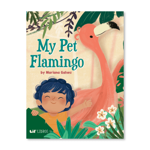 My Pet Flamingo (Bilingual English and Spanish)