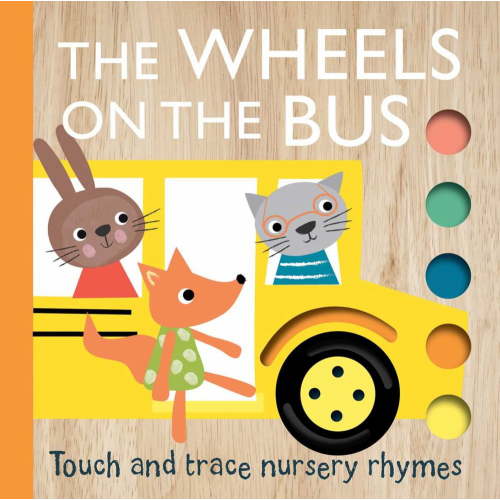 EMILY BANNISTER: Touch and Trace Nursery Rhymes: the Wheels on the Bus (Board Book)
