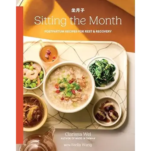 Sitting the Month: Postpartum Recipes for Rest & Recovery