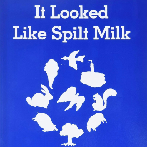 It Looked Like Spilt Milk
