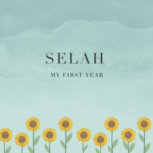Selah My First Year: Baby Book I Babyshower or Babyparty Gift I Keepsake I Memory Journal with prompts I Pregnancy Gift I Newborn Notebook I For the parents of Selah