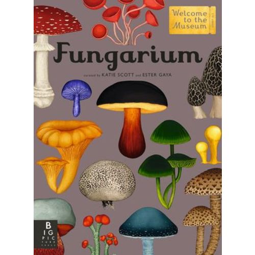Fungarium: Welcome to the Museum