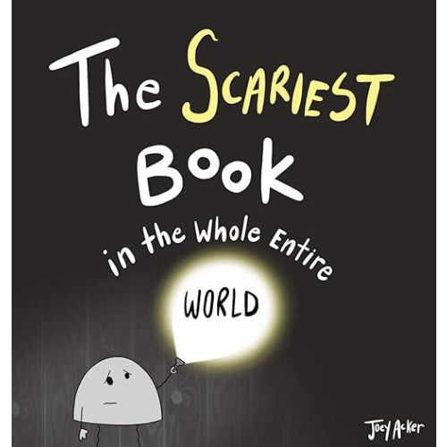The Scariest Book in the Whole Entire World: A Seriously Silly Story for Kids (Worst World Works) Hardcover – December 12, 2020
