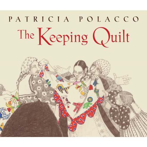 The Keeping Quilt: The Original Classic Edition | Barnes & Noble®