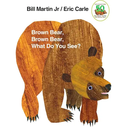 Brown Bear, Brown Bear, What Do You See?: 50th Anniversary Edition