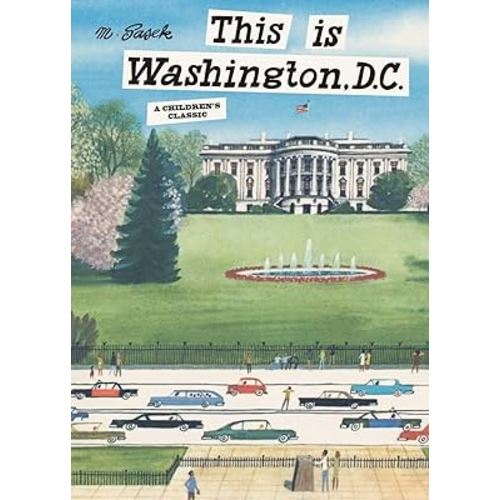 This is Washington, D.C.: A Children's Classic