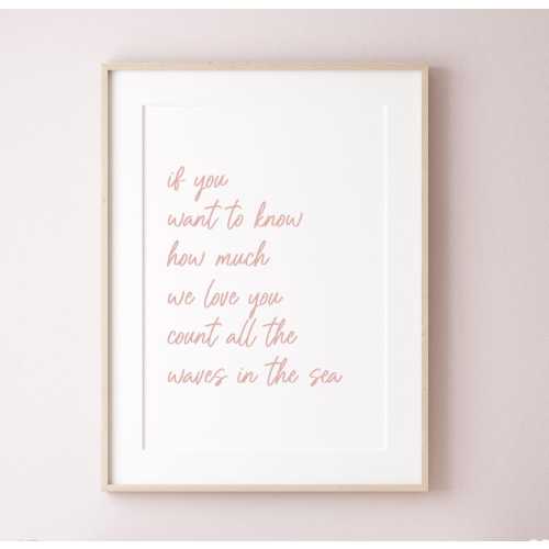 If you want to know how much we love you count all the waves in the sea, pink coastal nursery print, under the sea print, pink nursery waves