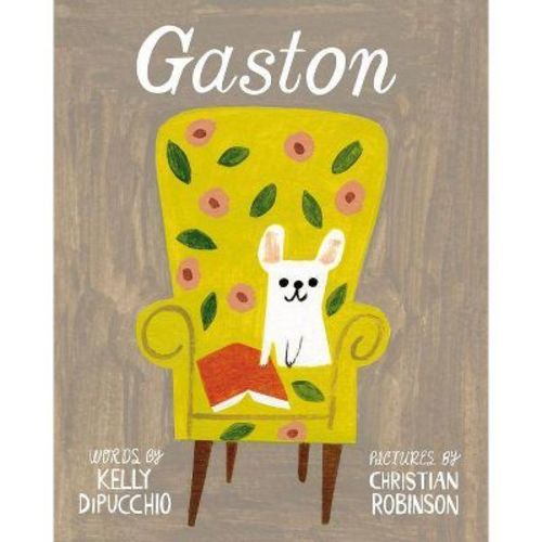 Gaston - (Gaston and Friends) by Kelly Dipucchio (Hardcover)