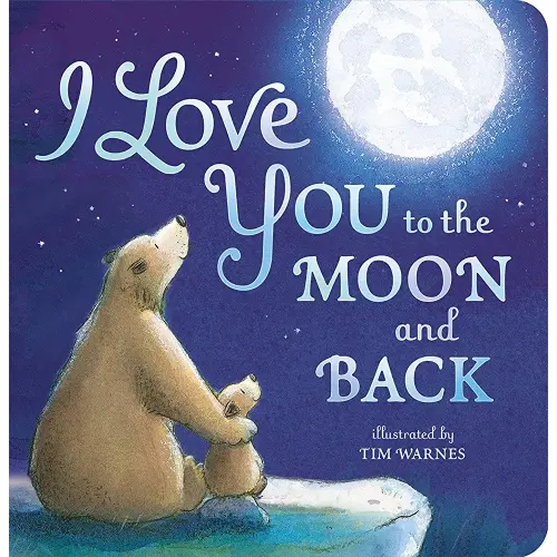 I Love You to the Moon and Back