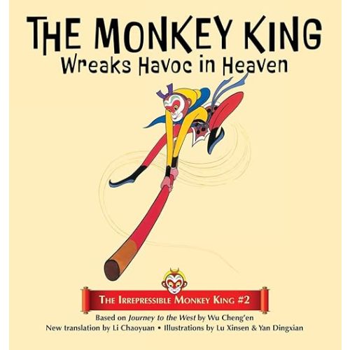 The Monkey King Wreaks Havoc in Heaven (The Irrepressible Monkey King) Hardcover – November 30, 2022