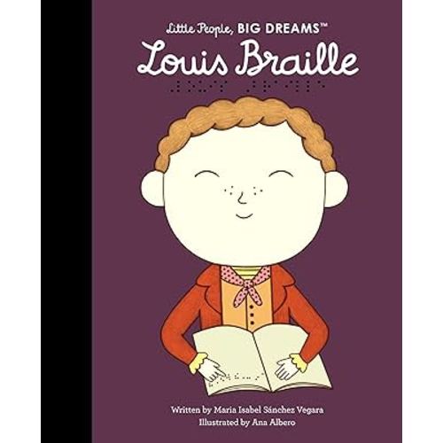 Louis Braille (Little People, BIG DREAMS, 133)