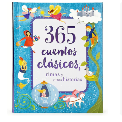 365 Cuentos Clasicos: Rimas y Otras Historias Tesoro de Libro de Cuentos Acolchado (365 Classic Stories, Children's Spanish Language Padded Storybook Treasury) (Spanish Edition)