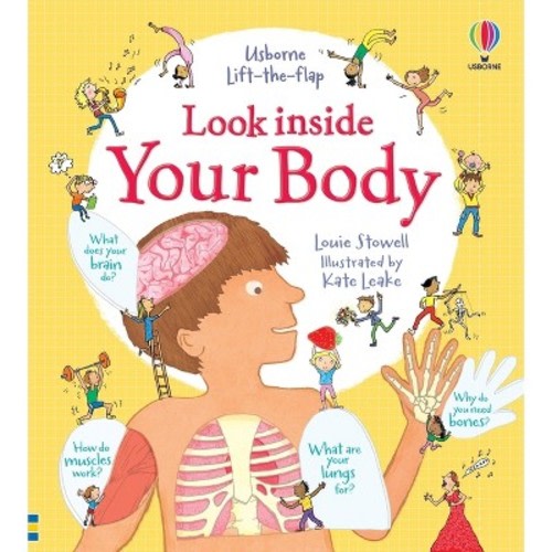 Look Inside Your Body - by  Louie Stowell