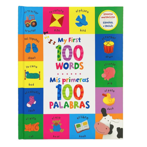 My First 100 Words - Mis Primeras 100 Palabras - English / Spanish First Words Bilingual Book, Ages 1-7 (en español)