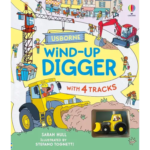 Wind-up Digger: A Toy and Book Gift Featuring a Hands-On Exploration Of Diggers And Construction Sites