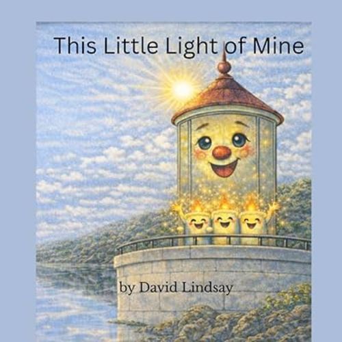 This Little Light of Mine: A Gentle Children’s Story About Courage, Kindness, and Shining Together