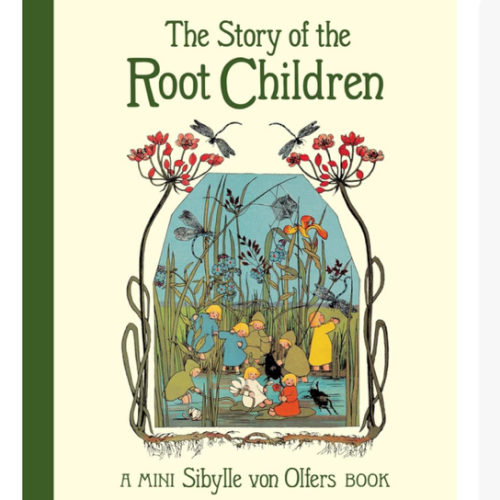 The Story of the Root Children: Mini Edition (Sibylle von Olfers Mini series)