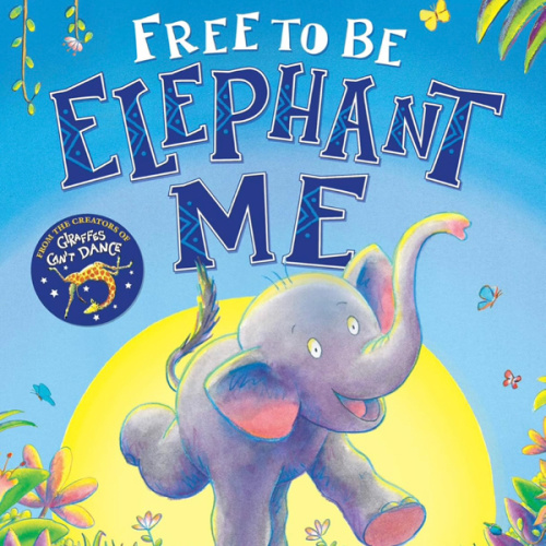 Free To Be Elephant Me